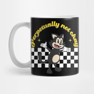 Perpetually not okay Mug